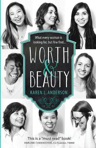 Cover image for Worth & Beauty: What every woman is looking for, but few find...