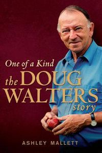 Cover image for One of a Kind: The Doug Walters story