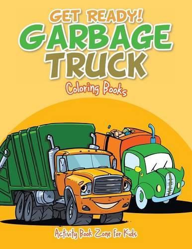 Cover image for Get Ready! Garbage Truck Coloring Books