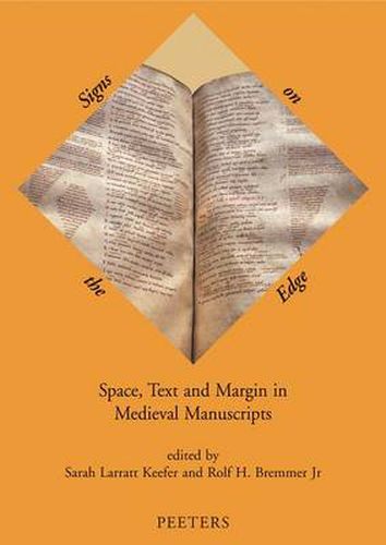 Cover image for Signs on the Edge: Space, Text and Margin in Medieval Manuscripts
