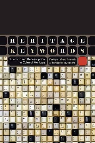 Cover image for Heritage Keywords: Rhetoric and Redescription in Cultural Heritage