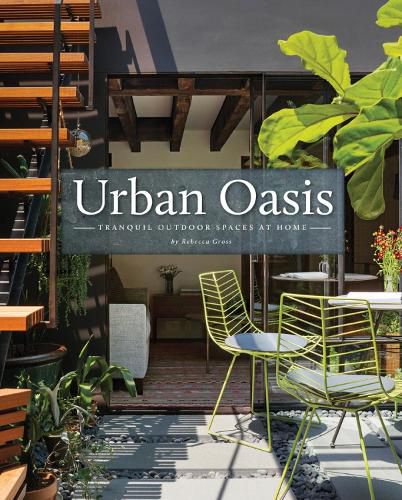 Cover image for Urban Oasis: Tranquil Outdoor Spaces at Home