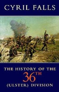 Cover image for The History of the 36th (Ulster) Division
