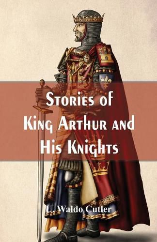 Cover image for Stories of King Arthur and His Knights