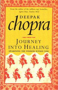 Cover image for Journey Into Healing: Awakening the Wisdom Within You