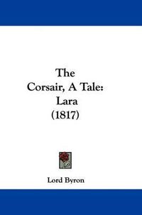 Cover image for The Corsair, A Tale: Lara (1817)