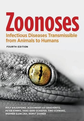 Zoonoses - Infectious Diseases Transmissible from Animals to Humans, Fourth Edition