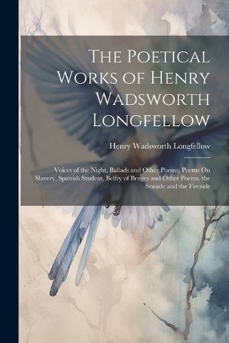 Cover image for The Poetical Works of Henry Wadsworth Longfellow