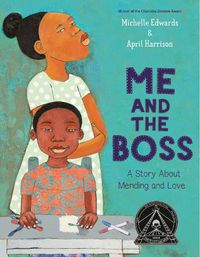 Cover image for Me and the Boss: A Story About Mending and Love