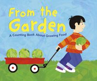 Cover image for From the Garden: A Counting Book About Growing Food