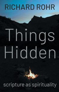 Cover image for Things Hidden: Scripture as Spirituality