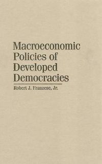 Cover image for Macroeconomic Policies of Developed Democracies