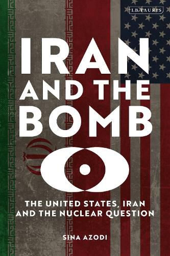 Cover image for Iran and the Bomb