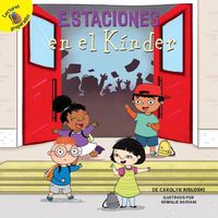 Cover image for Estaciones En El Kinder: Kindergarten Seasons