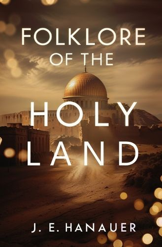 Cover image for Folklore of the Holy Land