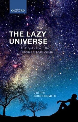 Cover image for The Lazy Universe: An Introduction to the Principle of Least Action