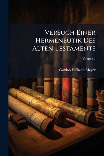 Cover image for Versuch Einer Hermeneutik Des Alten Testaments, Volume 2