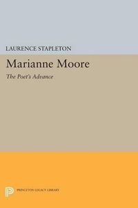 Cover image for Marianne Moore: The Poet's Advance