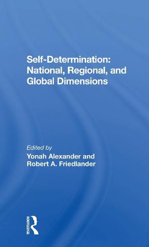 Cover image for Self-Determination: National, Regional, and Global Dimensions: National, Regional, And Global Dimensions