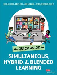 Cover image for The Quick Guide to Simultaneous, Hybrid, and Blended Learning