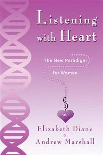 Cover image for Listening with Heart 360: The New Paradigm For Women