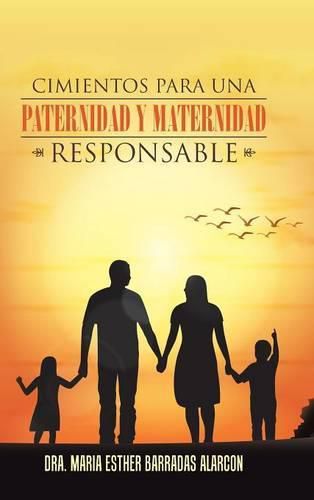 Cover image for Cimientos Para Una Paternidad y Maternidad Responsable