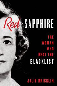 Cover image for Red Sapphire: The Woman Who Beat the Blacklist