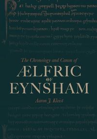 Cover image for The Chronology and Canon of AElfric of Eynsham