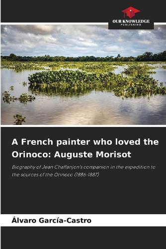 Cover image for A French painter who loved the Orinoco