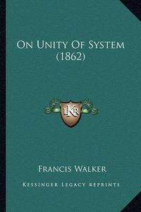 Cover image for On Unity of System (1862)