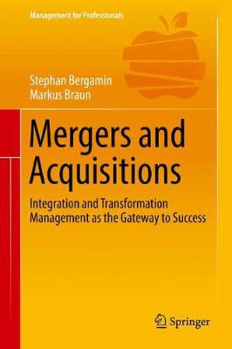 Cover image for Mergers and Acquisitions: Integration and Transformation Management as the Gateway to Success