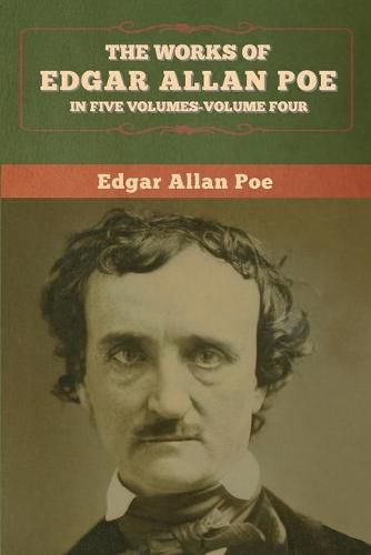 Cover image for The Works of Edgar Allan Poe: In Five Volumes-Volume Four