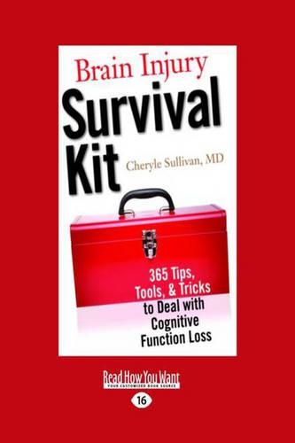 Cover image for Brain Injury Survival Kit: 365 Tips, Tools, & Tricks to Deal with Cognitive Function Loss