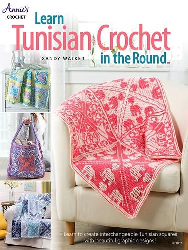 Cover image for Learn Tunisian Crochet in the Round: Learn to Create Interchangeable Tunisian Squares with Beautiful Graphic Designs!