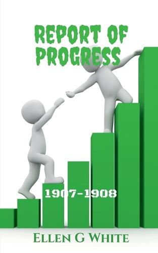 Report of Progress (1907-1908)