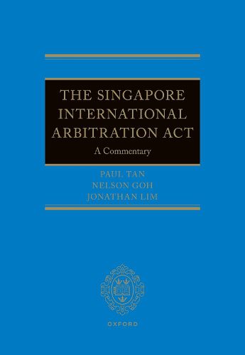 The Singapore International Arbitration Act