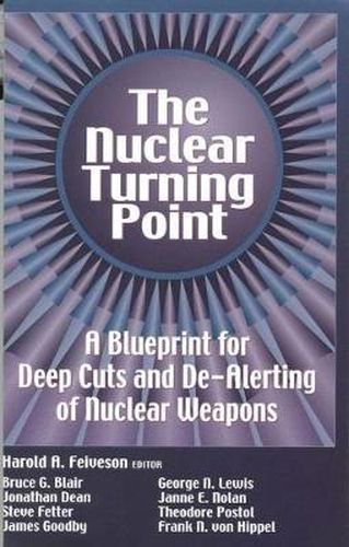 Cover image for The Nuclear Turning Point: A Blueprint for Deep Cuts and De-Alerting of Nuclear Weapons