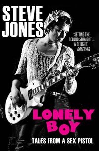 Cover image for Lonely Boy: Tales from a Sex Pistol (Soon to be a limited series directed by Danny Boyle)