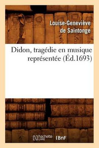 Didon, Tragedie En Musique Representee (Ed.1693)