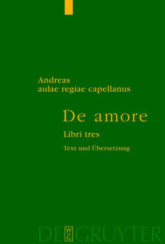 De amore/Von der Liebe: Libri tres/Drei Bucher - Text nach der Ausgabe von E. Trojel