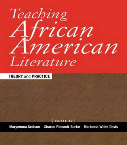 Cover image for Teaching African American Literature: Theory and Practice