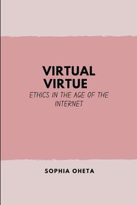 Cover image for Virtual Virtue