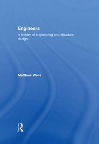 Engineers: A History of Engineering and Structural Design