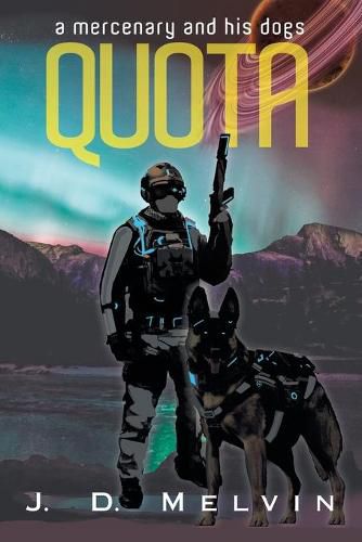 Cover image for Quota: A mercenary and his dogs