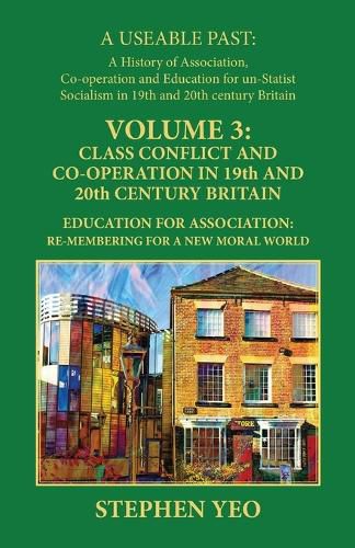 Cover image for Class Conflict and Co-Operation in 19th and 20th Century Britain