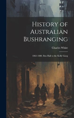 History of Australian Bushranging