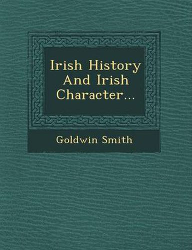 Irish History and Irish Character...