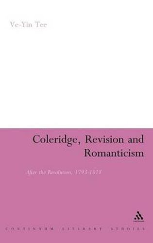Cover image for Coleridge, Revision and Romanticism: After the Revolution, 1793-1818