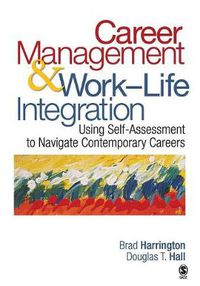 Cover image for Career Management & Work-Life Integration: Using Self-Assessment to Navigate Contemporary Careers