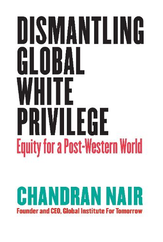 Cover image for Dismantling Global White Privilege: Equity for a Post-Western World